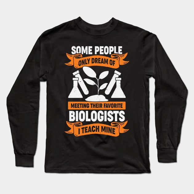 Biology Teacher High School Gift Long Sleeve T-Shirt by Dolde08